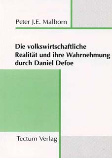 Die volkswirtschaftliche Realität und ihre Wahrnehmung durch Daniel Defoe - Buchcover